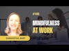 MEDITATION PODCAST #108 MINDFULNESS AT WORK - SAMANTHA AMIT