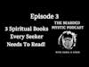 Episode 3 - 3 Spiritual Books Every Seeker Needs To Read