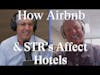 How Airbnb & STR's are affecting the Hotel Industry