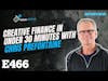 Ep 466: Creative Finance In Under 30 Minutes With Chris Prefontaine