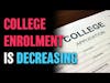 College Enrolment is Decreasing