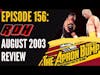 ROH August 2003: Wrath of the Racket & Bitter Friends, Stiffer Enemies Review | APRON BUMP - Ep 156