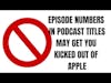 Apple May Remove Your Podcast for Numbers in Your Title