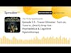 Episode 5.5 - Trevor Silvester. Turn on, Tune in, (Don’t) Drop Out - Psychedelics & Cognitive Hypnot