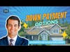 DOWN PAYMENT OPTIONS FOR BUYING YOUR DREAM HOME