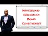 Whiteboard Wednesday: Brand Cohesiveness