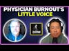 Physician burnout's little voice