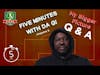 Five minutes with Da Gee! - Vlogume 5 - My Bigger Picture Q & A