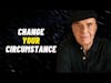 Law of Attraction - Change Your Circumstance