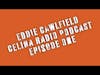 Eddie Cawlfield Celina Radio Podcast Part One