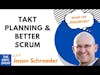 Takt Planning and Better Scrum with Jason Schroeder | S3 The EBFC Show 061