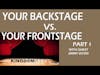 YOUR BACKSTAGE VS. YOUR FRONTSTAGE WITH GUEST JIMMY DODD PART 1 S:2 Ep:3