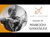Marcelo Gonzalez - Episode 29 - Violin Podcast