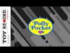 Episode 78: Polly Pocket