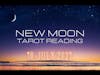 🌘🌑 New Moon Tarot Reading - July 10, 2021 🌑🌒