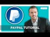 How To Use PayPal - Tutorial For Beginners