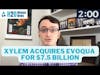 H2O Minute News: Xylem Acquires Evoqua In Major Deal For Water Industry