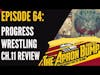 PROGRESS Wrestling: Chapter 11 Review | APRON BUMP PODCAST Ep 64