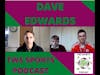 Dave Edwards joins the TWS Sports Podcast