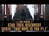 Star Trek Discovery Season 3 Episode 1 - 'That Hope is You Pt. 1'  |  Live Review