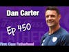 Dan Carter Interview | First Class Fatherhood Ep 450