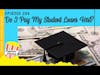 234: Do I Pay My Student Loans First?