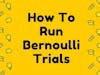 Bernoulli Trials Calculator