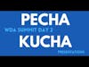 SWEAT Day 7 | WDA Global Summit | Pecha Kucha
