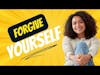 Next Step to Let God Restore Your Life:  How to forgive yourself