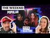 The Weeknd's 'Popular': Unfiltered Reaction + REVIEW