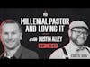 Millennial Pastor and Loving It