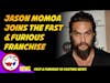 Fast & Furious 10 Goes Full MOMOA! Jason Momoa Cast!
