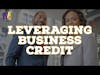 Business Credit and Structure | The M4 Show Ep. 128