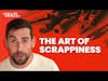 How To Be Scrappy
