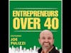 Joe Pulizzi, author of Content, Inc on the Entrepreneurs Over 40 podcast
