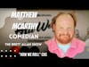 Comedian Matthew J. McCarthy Discusses 