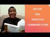 PRAYER: OUR EFFECTIVE COMMUNICATION major daughter live