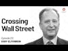 Eddy Elfenbein — On Crossing Wall Street | Episode 212