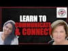 Learn to Communicate & Connect | Trust Your Business and Brand | Podcast #16