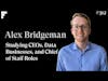 Studying CEO's, Data Businesses & Chief of Staff Roles - Alex Bridgeman - Host @ Think Like An Owner