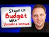 8 Steps to Budget With Variable Income (And How to See if Your Raise Is A Pay Cut!)