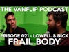Frail Body - Lowell & Nic Interview - Lambgoat Vanflip Podcast (Ep. 21)