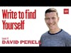 Ep.119 — David Perell—Write to Find Yourself