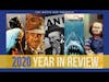 2020: Year In Review - The Movie Gap