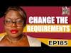 Change Your Requirements | Keep It Uplifting Podcast Ep185