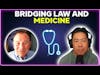 Bridging law and medicine