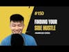 #150 Finding Your Side Hustle - Marcus Cheu