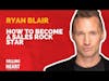 Ryan Blair-How To Become a Sales Rock Star
