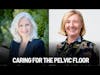 Pelvic Floor Problems in Menopause are Common Not Normal and Can Be Solved