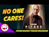 No One Cares About Star Trek Picard Season 2?